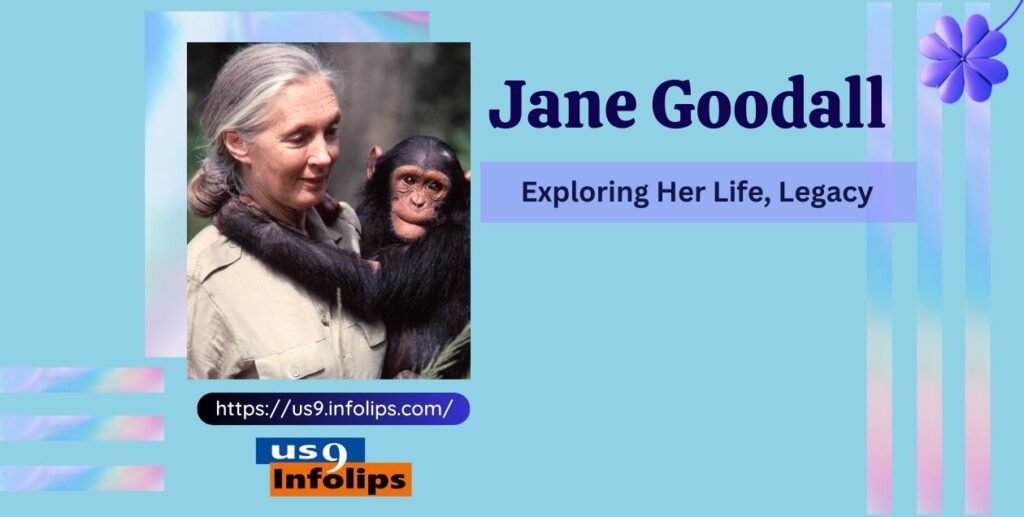 Biography of Jane Goodall