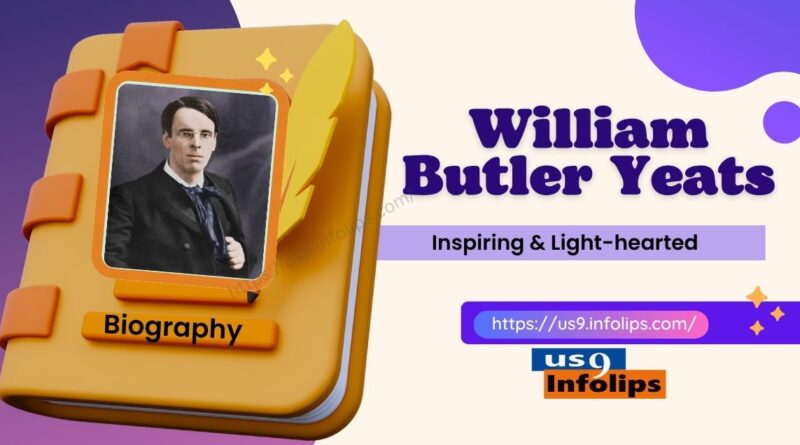 Biography of William Butler Yeats