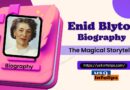 Biography of Enid Blyton
