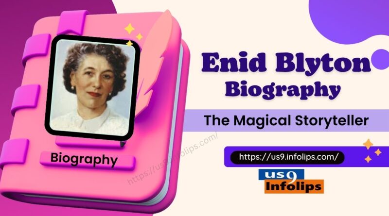 Biography of Enid Blyton